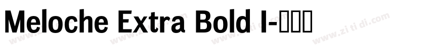 Meloche Extra Bold I字体转换